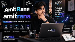 Amit Rana & amitrana: The Story Behind an AI-Powered Digital Growth Agency - SEO & Search Growth insight by amitrana